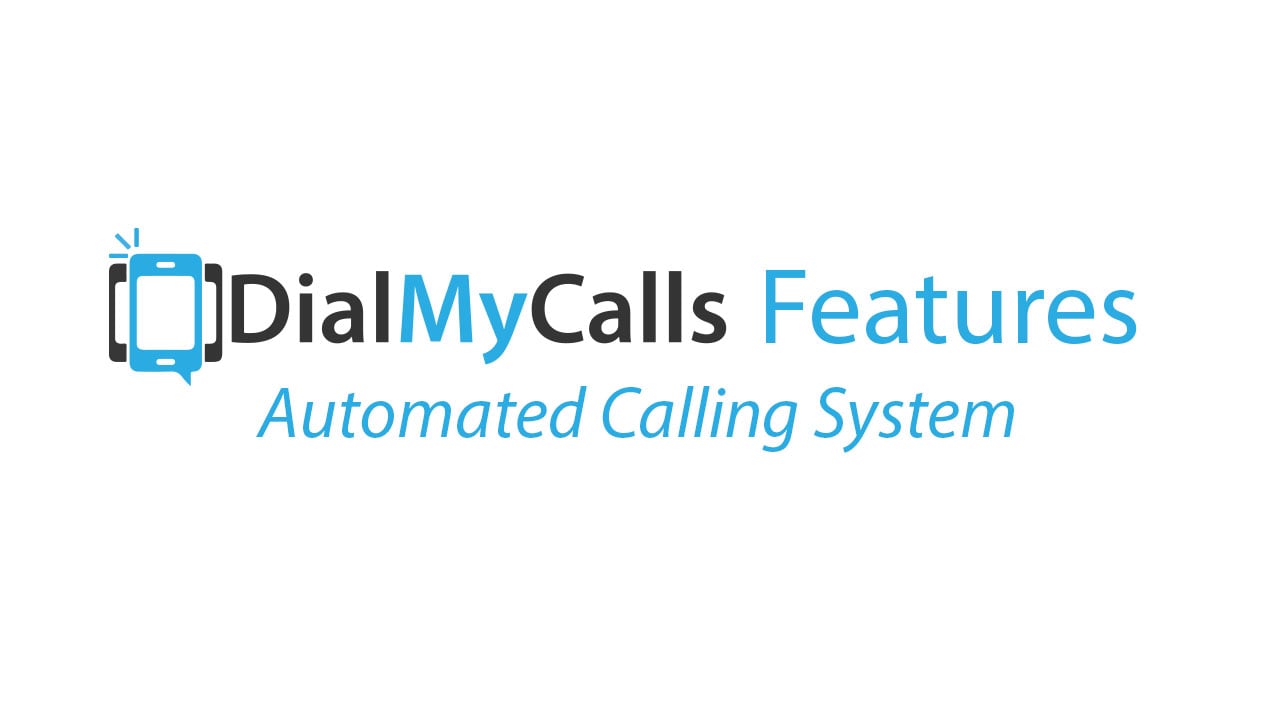 Automated Calling System - DialMyCalls