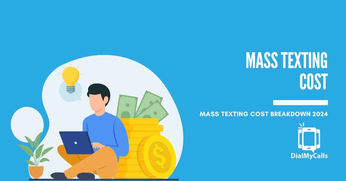 Cost of Mass Texting 2024: A Breakdown (How to Save)