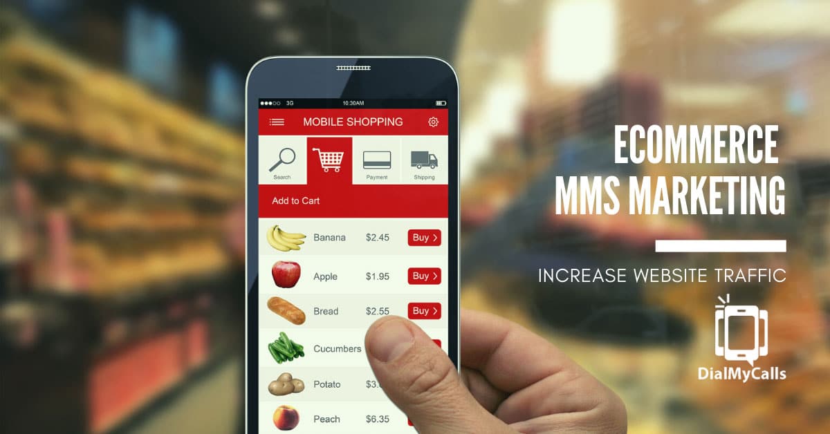 Increase Website Traffic with Ecommerce MMS