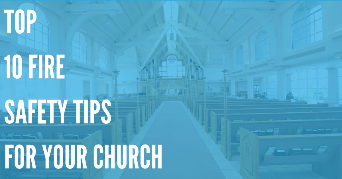 Our Top Church Fire Safety Tips – Keep Your Congregation Safe!