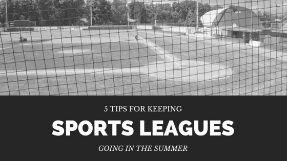 5 Tips for Keeping Sports Leagues Going in the Summer