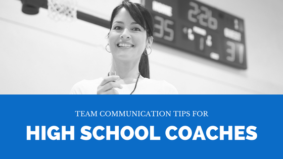 Team Communication Tips for High School Coaches