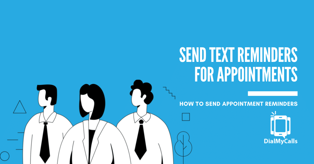 Why, When and How to Send Text Reminders for Appointments