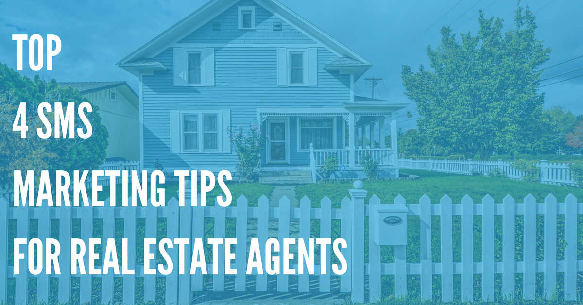 How Real Estate Agents Can Use SMS Text Messaging and Marketing